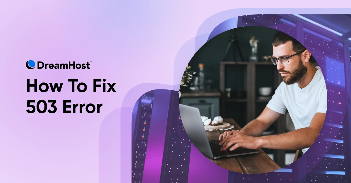 How To Fix the 503 Service Unavailable Error in WordPress
