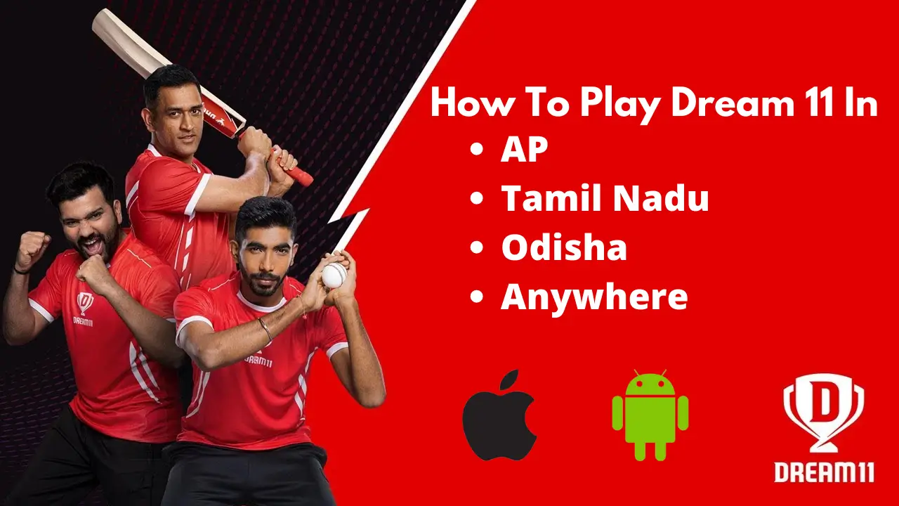 Play Dream 11 in AP, TamilNadu, Oddisa, etc