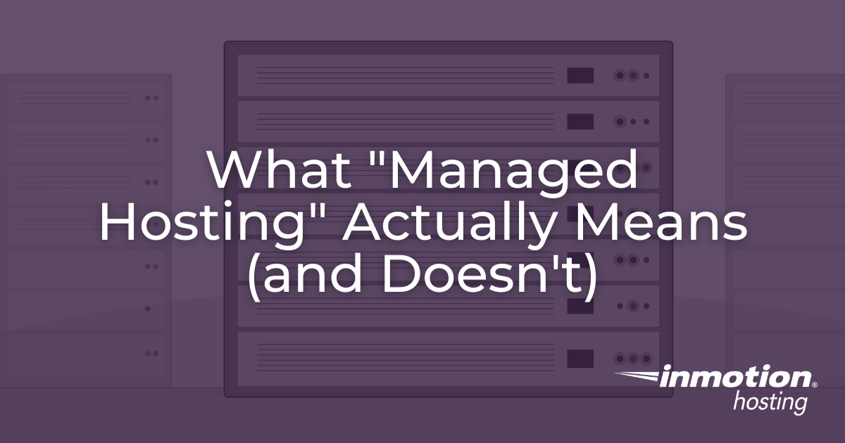 What "Managed Hosting" Actually Means (and Doesn't)