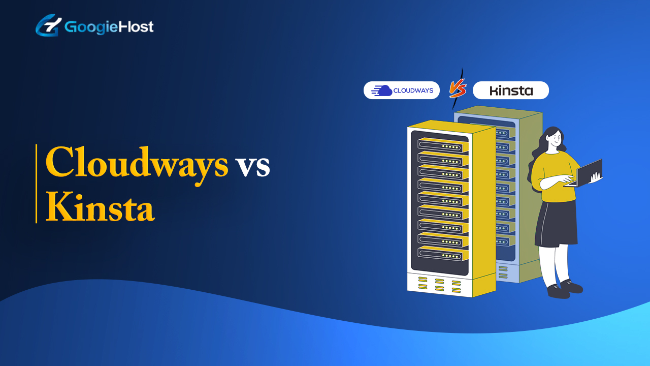 Cloudways vs Kinsta