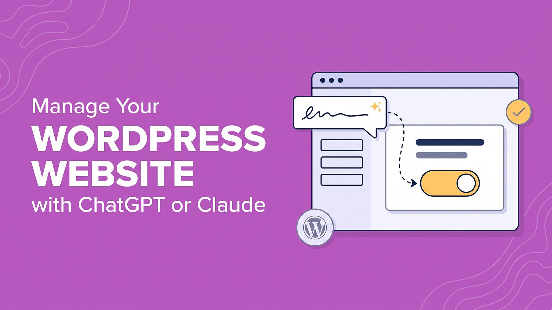 How to Manage Your WordPress Website with ChatGPT or Claude